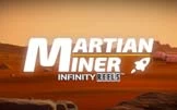 Martian Miner Infinity Reels